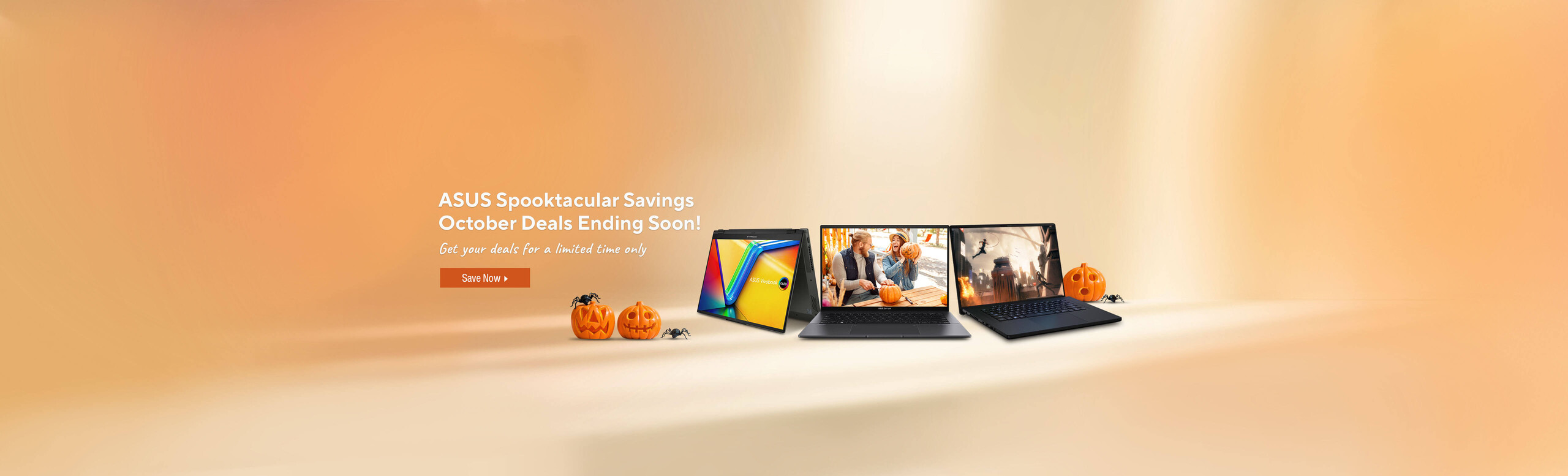 Image of ASUS laptops and tablet with a background of spiders and pumpkins.  ASUS Spooktacular Savings, October Deals Ending Soon!  Get your deals for a limited time only.  Save Now.