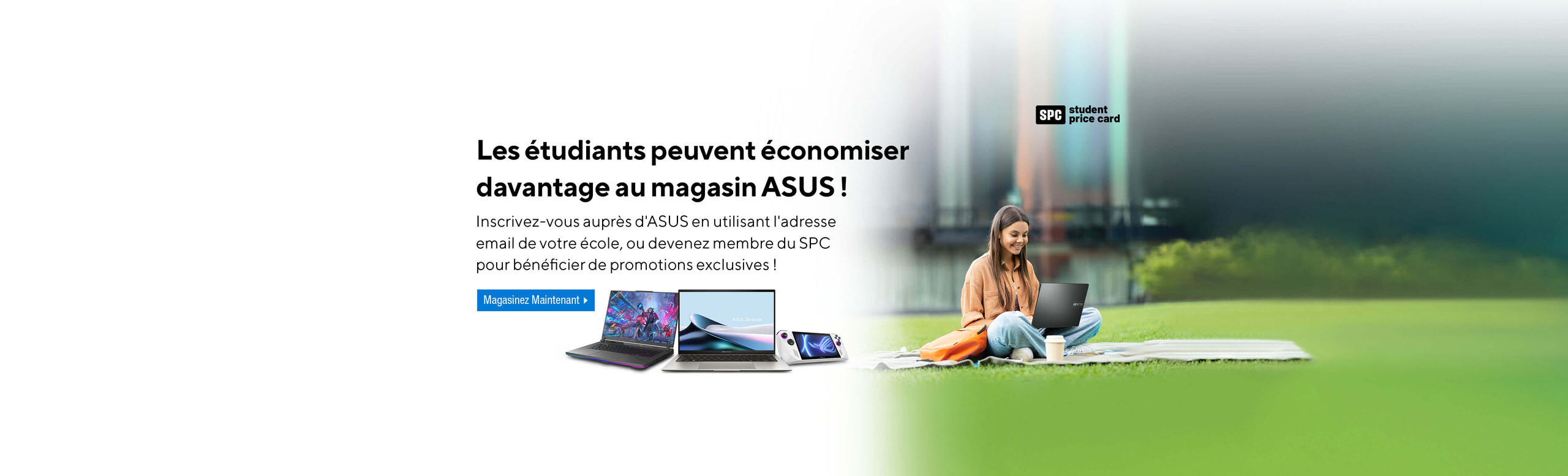 Image of a girl sitting on the grass with her laptop and bag.  Students can save more at the ASUS Store!  Register with ASUS using your school email, or become an SPC member for exclusive discounts!  Shop Now