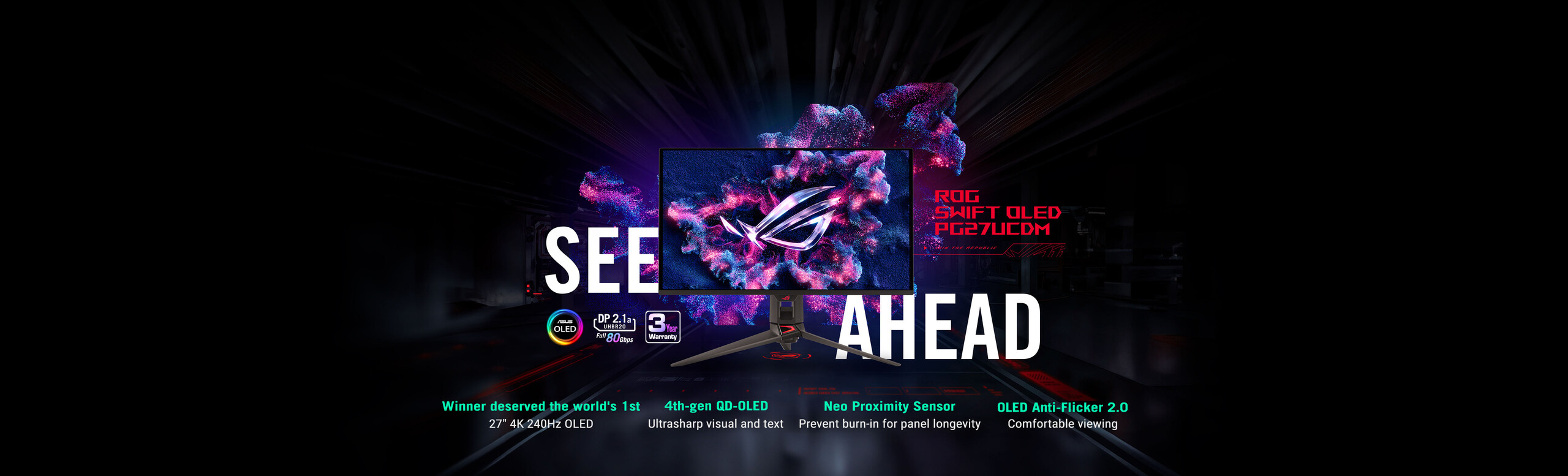 The ROG Swift OLED PG27UCDM monitor displaying vibrant, colorful graphics with the ROG logo at its center. The background features abstract, colorful elements with a tagline "SEE AHEAD" across the screen. At the bottom, there are icons and text indicating features such as "ASUS OLED," "DP 2.1a UHBR20 with full 80Gbps," and "3 Year Warranty."