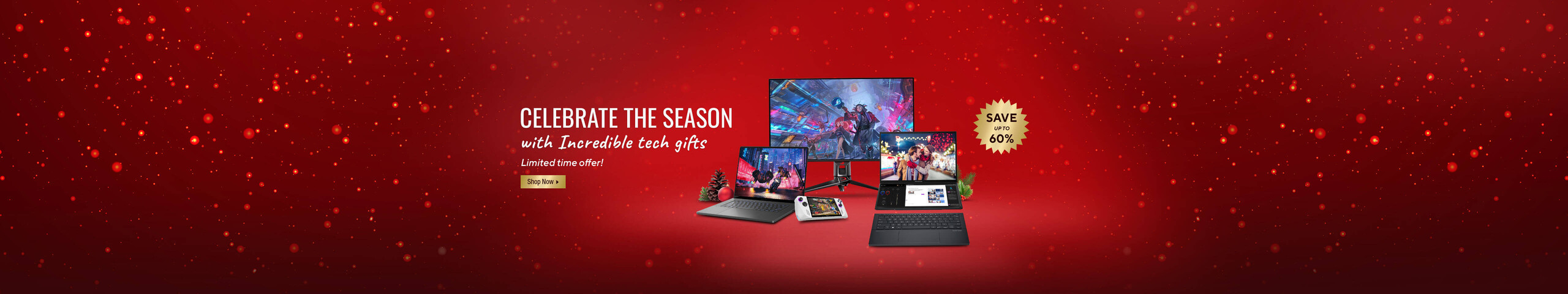 Image of laptops, keyboard, monitor, ROG Ally, Christmas decorations.  Celebrate the Season with Incredible tech gifts.  Limited time offer!  Save Up To 60%  Shop Now