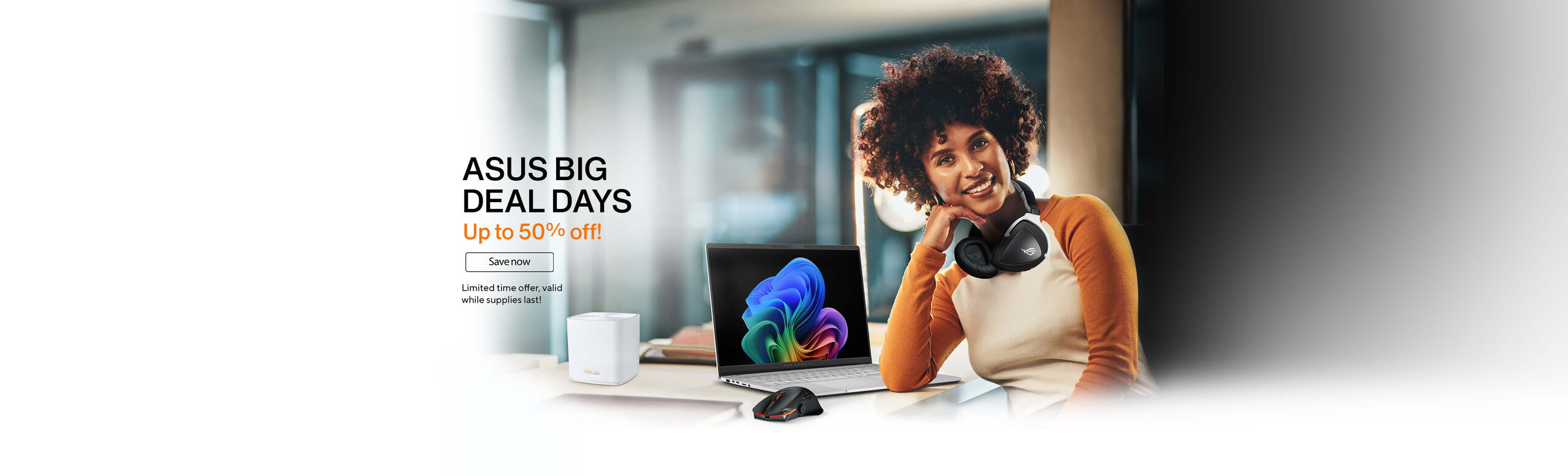 Image of girl with headphones, laptop, router and cordless mouse ASUS Big Deal Days Up to 50% off!  Limited time offer, valid while supplies last!