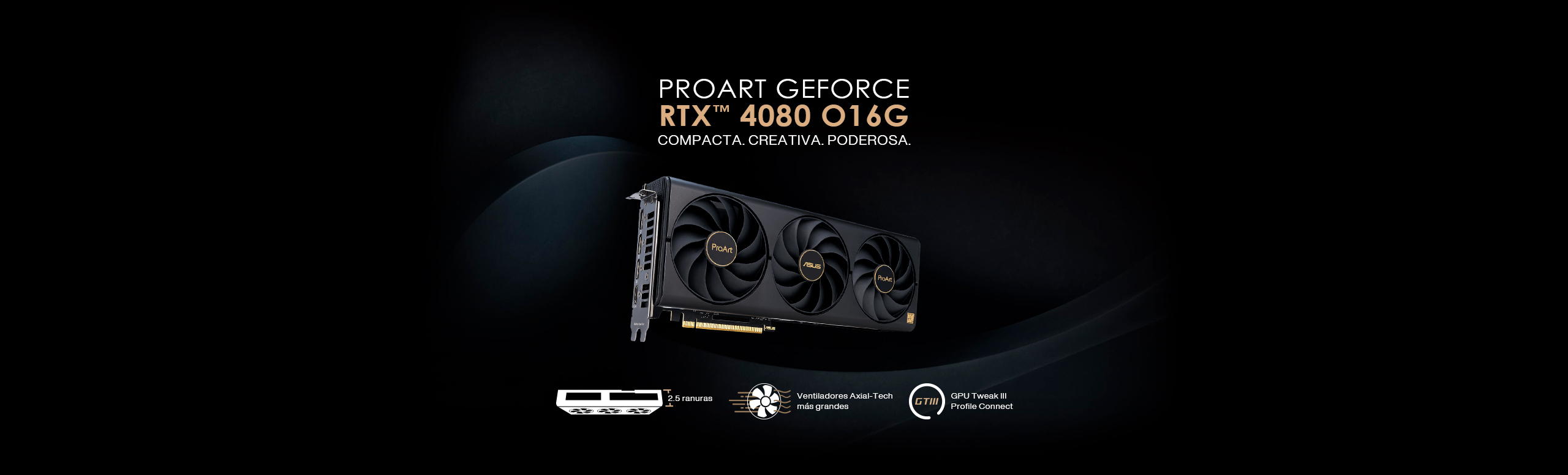 ProArt GeForce RTX 4080 O16G