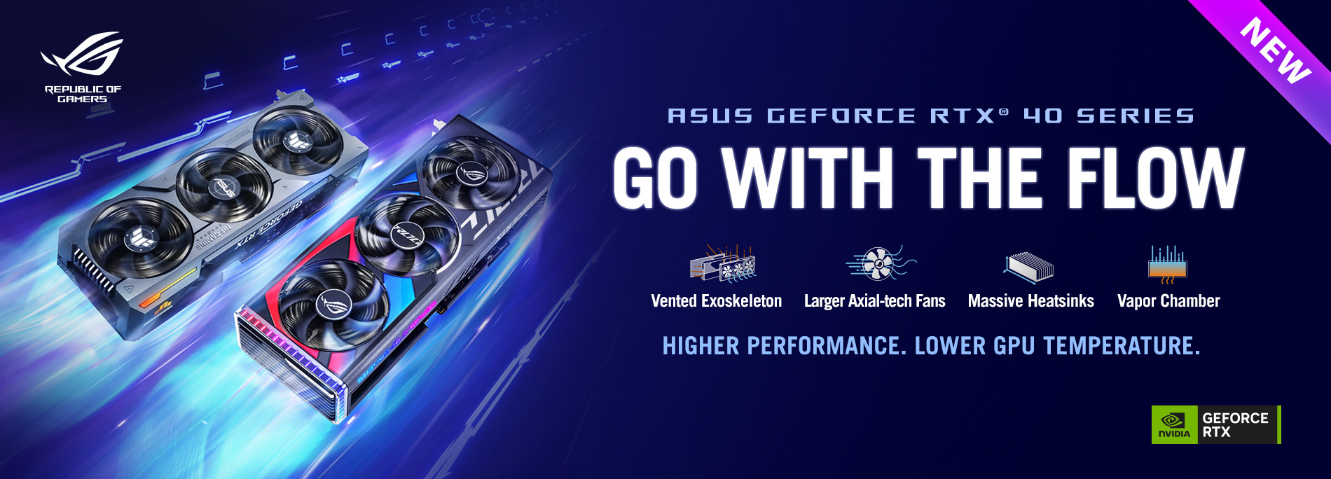 NEW! ASUS GEFORCE RTX 40® Series - GO WITH THE FLOW