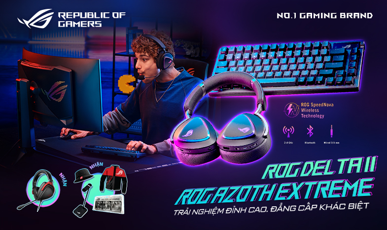 ROG AZOTH EXTREME – ROG DELTA II  TRẢI NGHIỆM ĐỈNH CAO, ĐẲNG CẤP KHÁC BIỆT