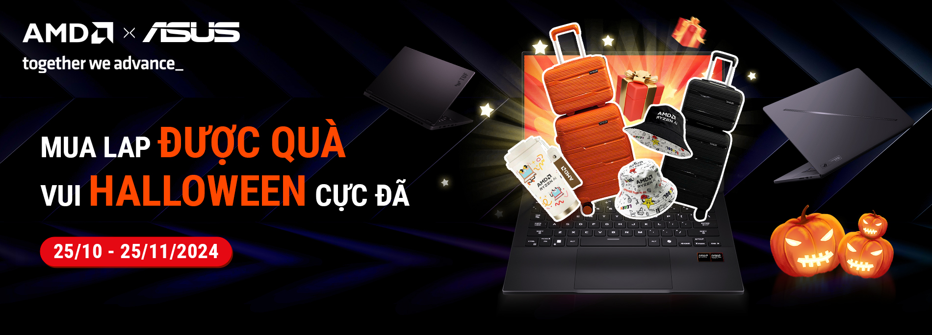 [ASUS x AMD] Mua Lap Được Quà - Vui Halloween Cực Đã