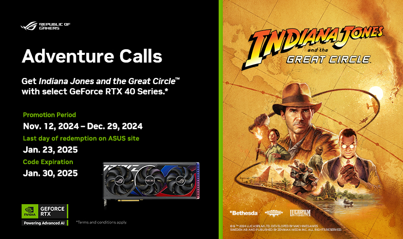 Get the Digital Premium Edition of Indiana Jones and the Great Circle™ with Select GeForce RTX 40 Series. 