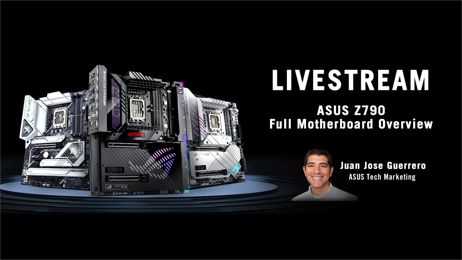 Image with livestream info and the portrait of ASUS Technical Marketing Juan Jose Guerrero