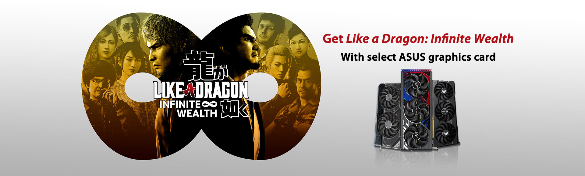 Get Like a Dragon: Infinite Wealth with select ASUS graphics